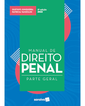 MANUAL DE DIREITO PENAL - PARTE GERAL - 8ª EDIÇÃO 2022