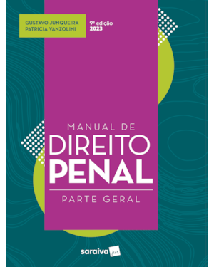 MANUAL DE DIREITO PENAL - PARTE GERAL - 9ª EDIÇÃO 2023