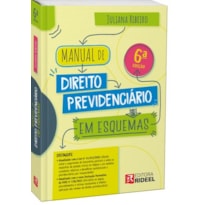 MANUAL DE DIREITO PREVIDENCIÁRIO EM ESQUEMAS