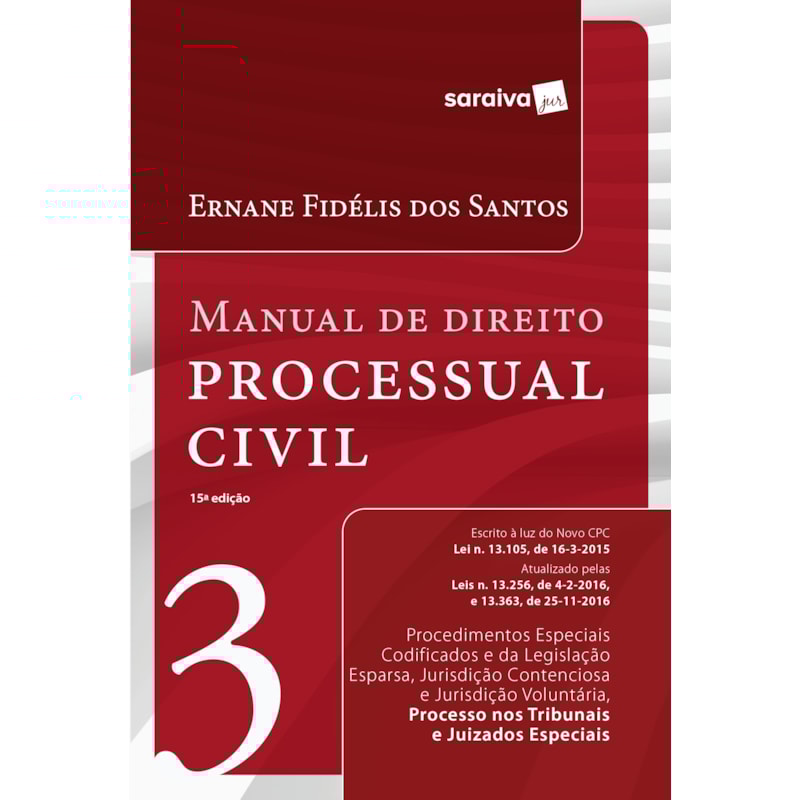 MANUAL DE DIREITO PROCESSUAL CIVIL 3: 15ª EDIÇÃO 2017