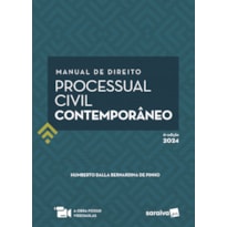 MANUAL DE DIREITO PROCESSUAL CIVIL CONTEMPORÂNEO - 6ª EDIÇÃO 2024