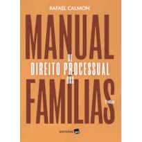 MANUAL DE DIREITO PROCESSUAL DAS FAMÍLIAS - 3ª EDIÇÃO - 2023