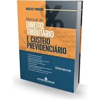 MANUAL DE DIREITO TRIBUTÁRIO E CUSTEIO PREVIDENCIÁRIO