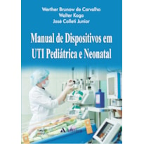 MANUAL DE DISPOSITIVOS EM UTI PEDIÁTRICA E NEONATAL