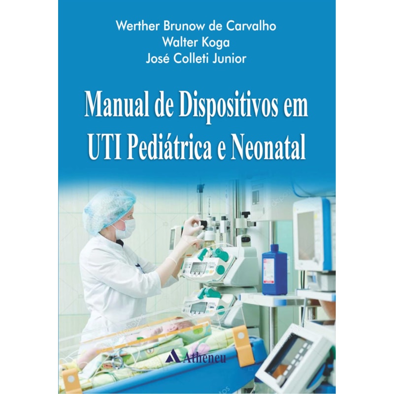 MANUAL DE DISPOSITIVOS EM UTI PEDIÁTRICA E NEONATAL