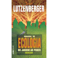Manual de ecologia: do jardim ao poder, volume 2