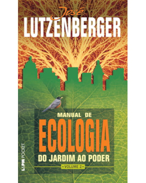 Manual de ecologia: do jardim ao poder, volume 2
