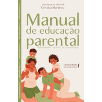 Manual de educação parental: transformando desafios em oportunidades