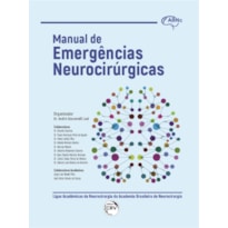 MANUAL DE EMERGÊNCIAS NEUROCIRÚRGICAS MANUAL DE EMERGÊNCIAS NEUROCIRÚRGICAS