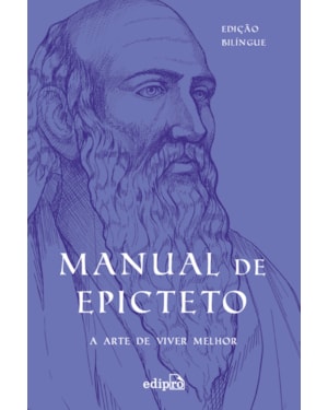 MANUAL DE EPICTETO: A ARTE DE VIVER: EDIÇÃO BILÍNGUE COM POSTAL + MARCADOR ( COLEÇÃO GRANDES MESTRES DO ESTOICISMO)