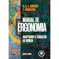 MANUAL DE ERGONOMIA: ADAPTANDO O TRABALHO AO HOMEM