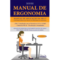 MANUAL DE ERGONOMIA: MANUAL DE APLICAÇÃO DA NR-17