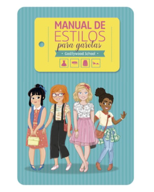 MANUAL DE ESTILOS PARA GAROTAS: GODLLYWOOD SCHOOL
