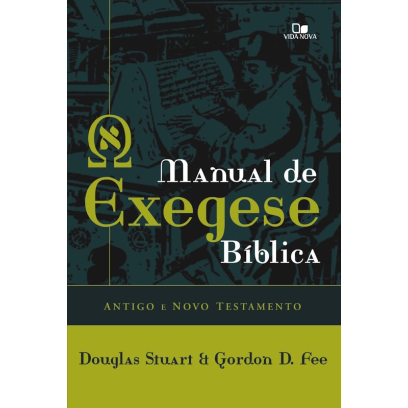 Manual de exegese bíblica: antigo e novo testamentos