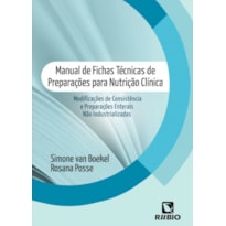 Manual de fichas técnicas de preparações para nutrição clínica: Modificações de consistência e preparações enterais não industrializadas