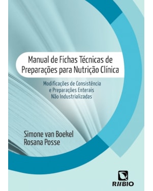 Manual de fichas técnicas de preparações para nutrição clínica: Modificações de consistência e preparações enterais não industrializadas