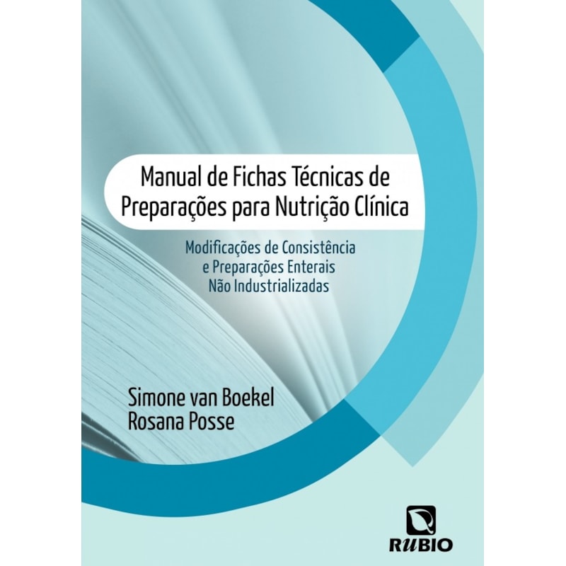 Manual de fichas técnicas de preparações para nutrição clínica: Modificações de consistência e preparações enterais não industrializadas