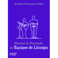 MANUAL DE FORMAÇÃO EQUIPES DE LITURGIA