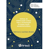 Manual de formulação clínica para a intervenção em reabilitação neuropsicológica