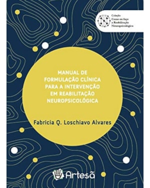 Manual de formulação clínica para a intervenção em reabilitação neuropsicológica