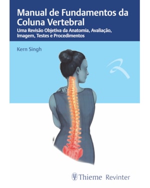 Manual de fundamentos da coluna vertebral: uma revisão objetiva da anatomia, avaliação, imagem, testes e procedimentos