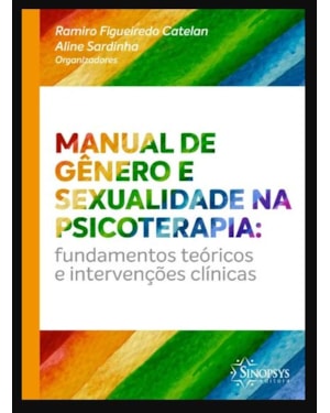 Manual de gênero e sexualidade na psicoterapia: fundamentos teóricos e intervenções clínicas