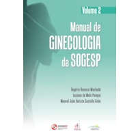 MANUAL DE GINECOLOGIA DA SOGESP - VOLUME 2