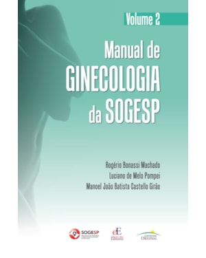 MANUAL DE GINECOLOGIA DA SOGESP: VOLUME 2