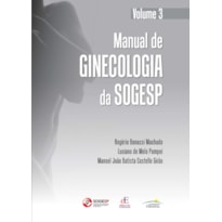 MANUAL DE GINECOLOGIA DA SOGESP - VOLUME 3