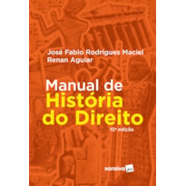 MANUAL DE HISTÓRIA DO DIREITO - 10ª EDIÇÃO 2022