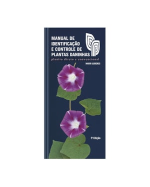 MANUAL DE IDENTIFICAÇÃO E CONTROLE DE PLANTAS DANINHAS