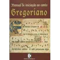 MANUAL DE INICIACAO AO CANTO GREGORIANO