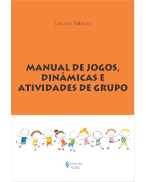 MANUAL DE JOGOS, DINÂMICAS E ATIVIDADES DE GRUPO