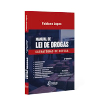 MANUAL DE LEI DE DROGAS - ESTRATÉGIAS DE DEFESA - 2ª EDIÇÃO