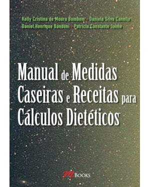 Manual de medidas caseiras e receitas para cálculos dietéticos