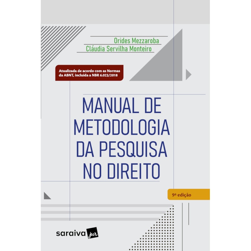 MANUAL DE METODOLOGIA DA PESQUISA NO DIREITO - 9ª EDIÇÃO 2023
