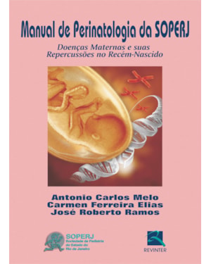 Manual de perinatologia da SOPERJ: doenças maternas e suas repercussões no recém-nascido