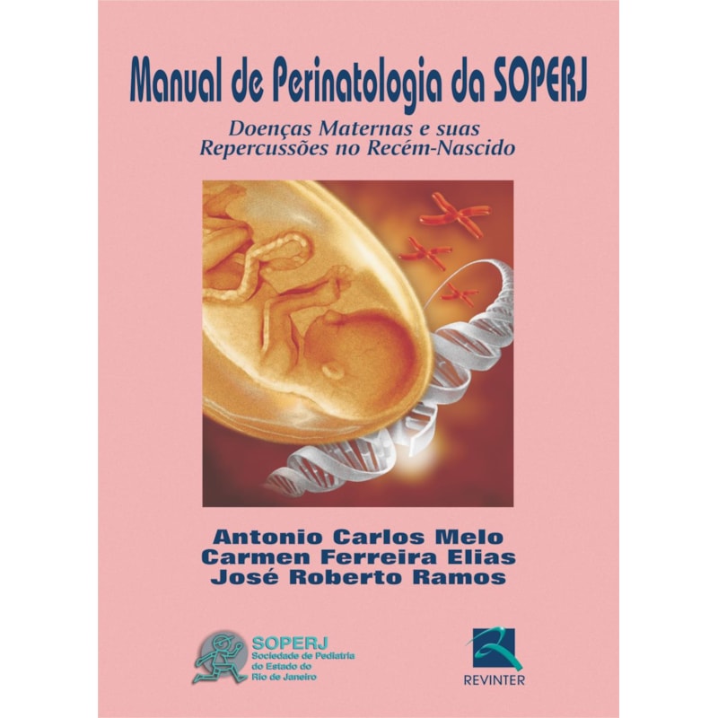 MANUAL DE PERINATOLOGIA DA SOPERJ: DOENÇAS MATERNAS E SUAS REPERCUSSÕES NO RECÉM-NASCIDO