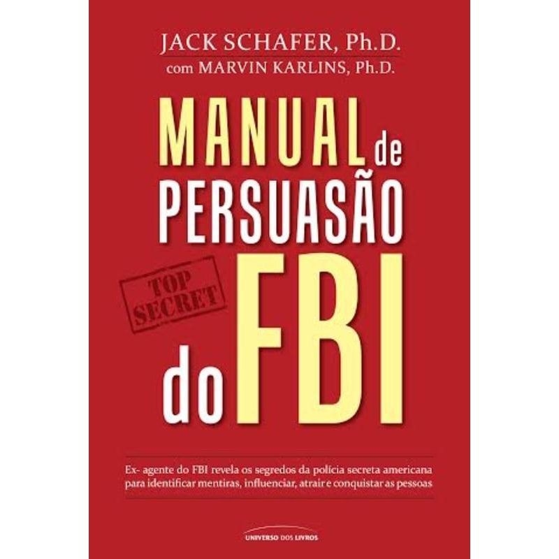 MANUAL DE PERSUASÃO DO FBI