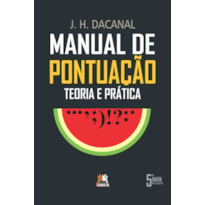 MANUAL DE PONTUAÇÃO - TEORIA E PRÁTICA: TEORIA E PRÁTICA