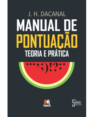 MANUAL DE PONTUAÇÃO - TEORIA E PRÁTICA: TEORIA E PRÁTICA