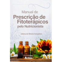 MANUAL DE PRESCRIÇÃO DE FITOTERÁPICOS PELO NUTRICIONISTA