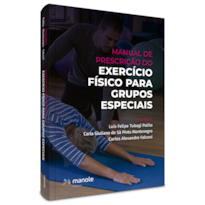 MANUAL DE PRESCRIÇÃO DO EXERCÍCIO FÍSICO PARA GRUPOS ESPECIAIS