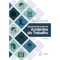 MANUAL DE PREVENÇÃO DE ACIDENTES DO TRABALHO