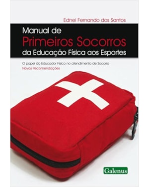 MANUAL DE PRIMEIROS SOCORROS DA EDUCACAO FISICA AOS ESPORTES - O PAPEL DO E - 1