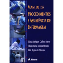 MANUAL DE PROCEDIMENTOS E ASSISTÊNCIA DE ENFERMAGEM