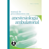 MANUAL DE PROCEDIMENTOS EM ANESTESIOLOGIA AMBULATORIAL