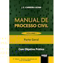 MANUAL DE PROCESSO CIVIL - VOLUME I - PARTE GERAL - COM OBJETIVO PRÁTICO