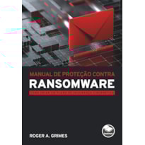 MANUAL DE PROTEÇÃO CONTRA RANSOMWARE: COMO CRIAR UM PLANO DE SEGURANÇA CIBERNÉTICA