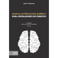 MANUAL DE PSICOLOGIA JURÍDICA: PARA OPERADORES DO DIREITO - VOLUME 1